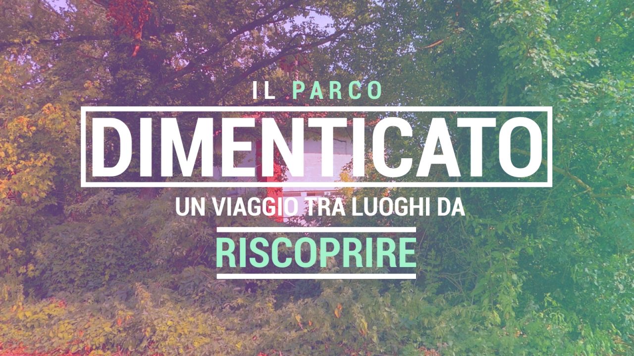 Parco di Monza: un ciclo di documentari sulle meraviglie abbandonate