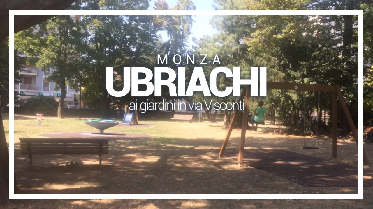 Ubriachi ai giardini di via Visconti – VIDEO