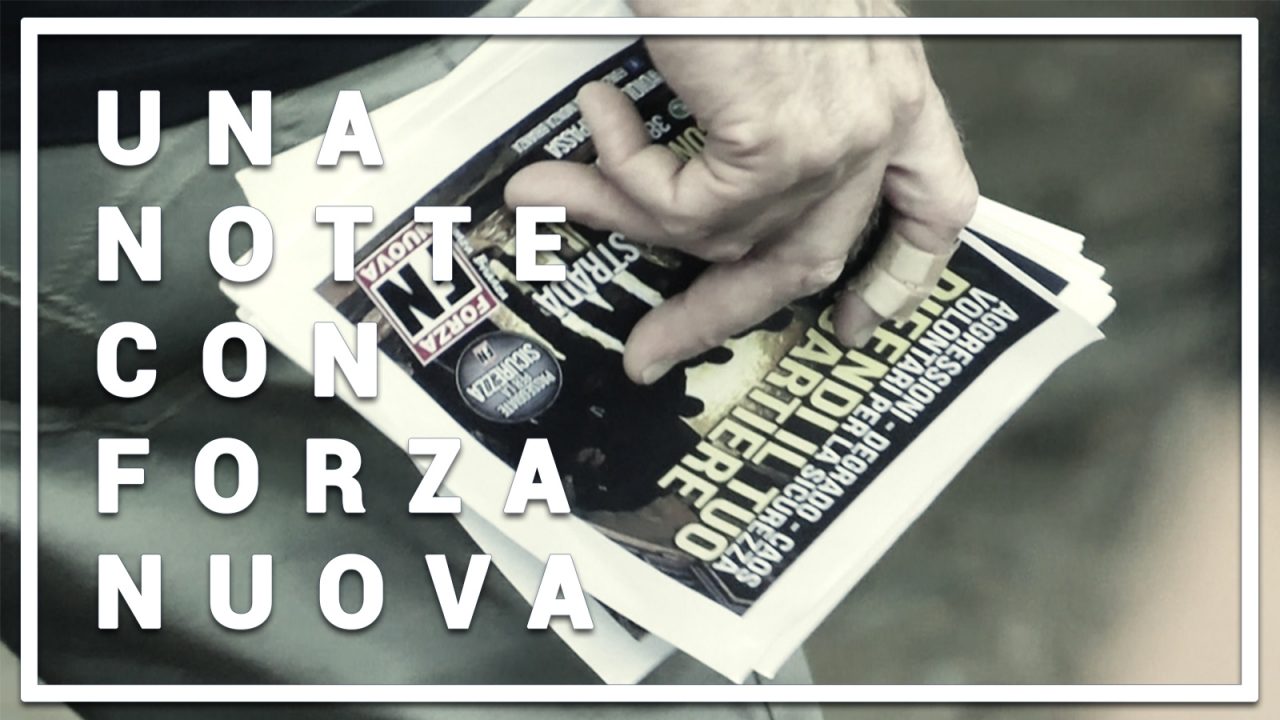 Forza Nuova: una notte con i militanti – VIDEO