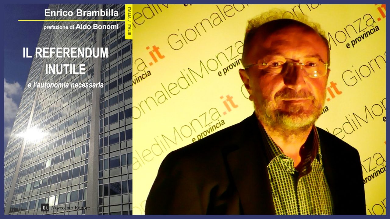 Enrico Brambilla presenta “Il Referendum Inutile” – INTERVISTA