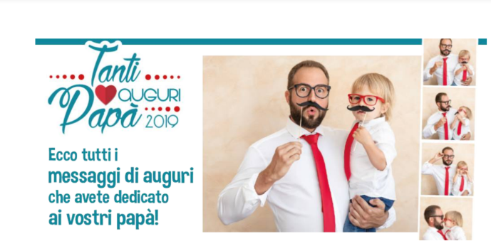Tanti auguri papà, oggi sul Giornale le vostre foto con dedica