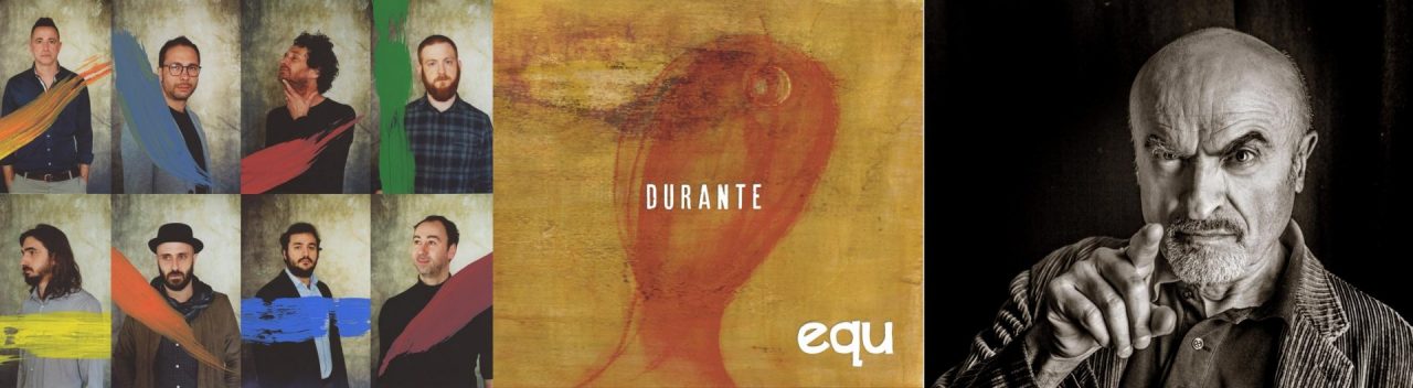Durante, il nuovo album degli Equ