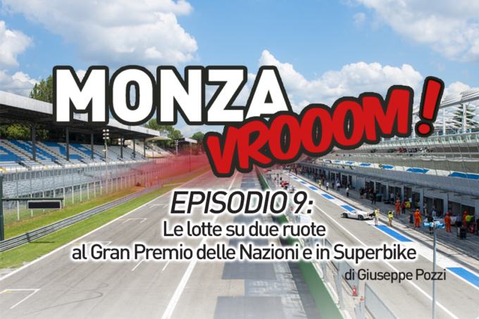 EP.9 – Le lotte su due ruote al Gran Premio delle Nazioni e in Superbike