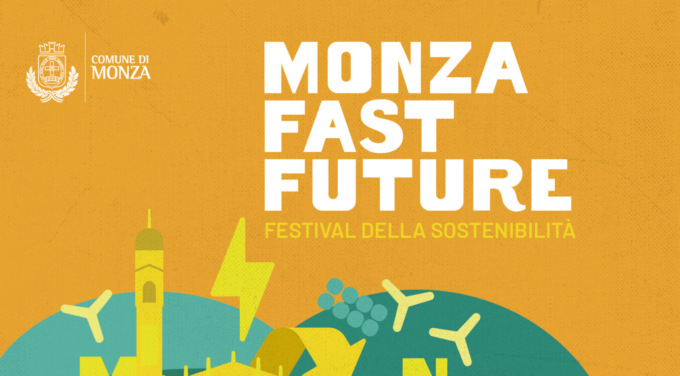 Nasce “Monza Fast Future” il Festival della sostenibilità