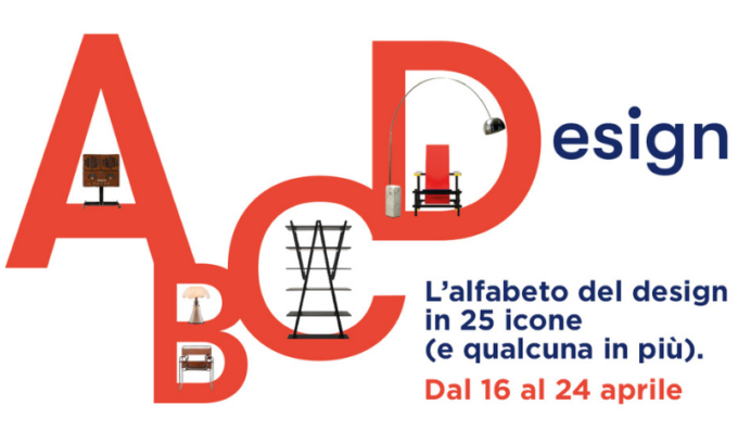 “ABC… Design – L’alfabeto del design in 25 icone (e qualcuna in più)” in mostra dal 16 al 24 aprile