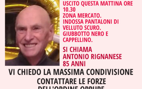 Scomparso 85enne, si cerca Antonio Rignanese