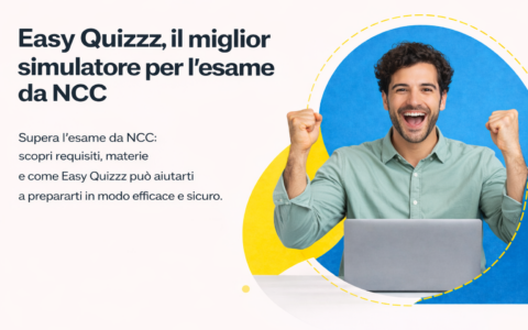 Easy Quizzz e l’esame NCC: cosa distingue un vero simulatore dai semplici quiz online